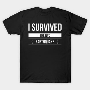 i survived the nyc earthquake quote 16 T-Shirt